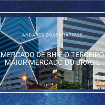 Salas Corporativas - BH tem o terceiro mercado do Brasil. Mercado de Aluguel de Prédios comerciais e de escritório cresce na Capital Mineira