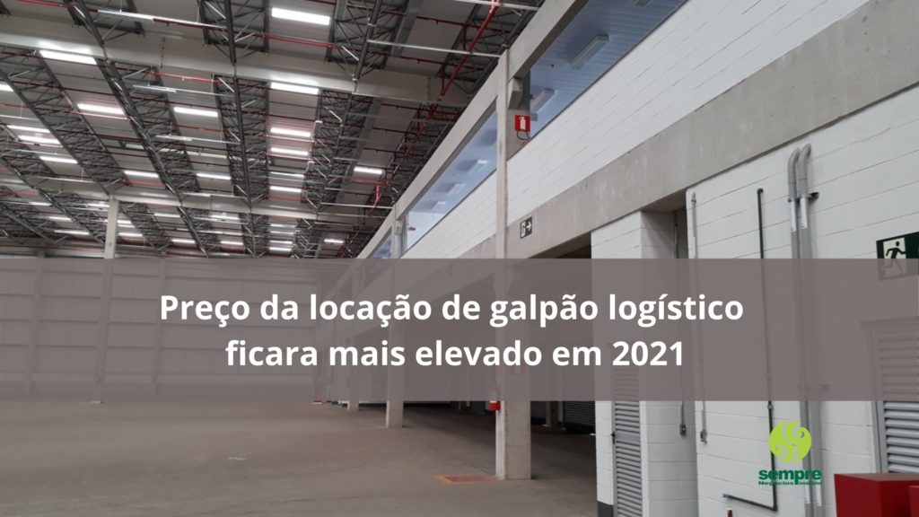 Aluguel de galpão logístico terá preço médio mais elevado em 2021. IGPM elevado, custos de construção e forte demanda elevam preços em 2021